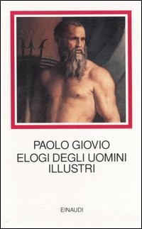 Paolo Giovio, Elogi degli uomini illustri