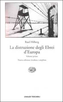 Raul Hilberg, La distruzione degli ebrei d'Europa, Einaudi